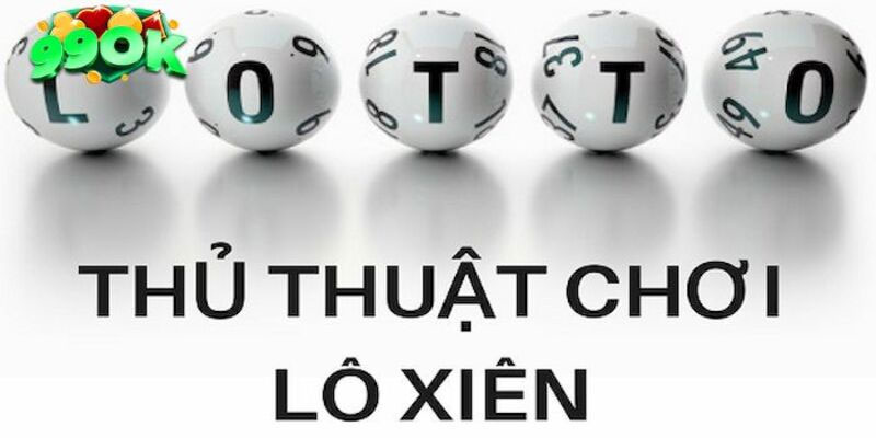 Chiến Lược Đánh Lô Xiên Tại Nhà Cái i9bet