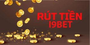 Quy trình rút tiền tại i9bet